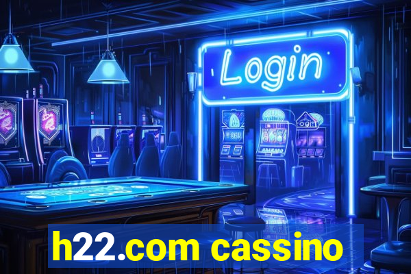 h22.com cassino